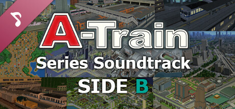 A-Train Series Soundtrack SIDE B banner image