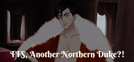 FFS, Another Northern Duke?! title image