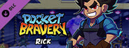 Pocket Bravery - Rick