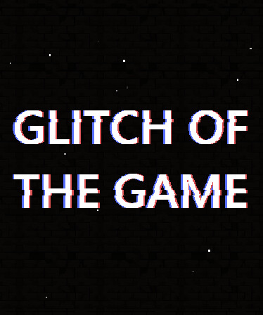 Glitch Of The Game