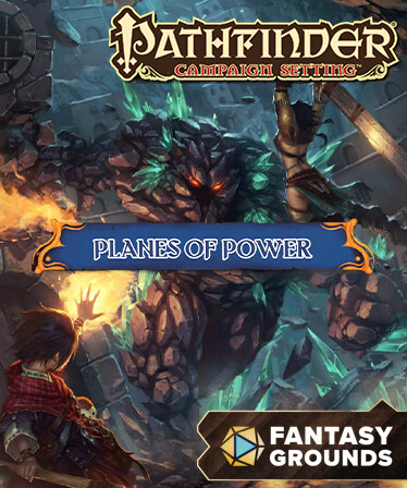 Fantasy Grounds - Pathfinder RPG - Campaign Setting: Planes of Power
