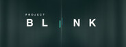 Project Blink Playtest