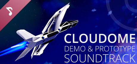 CLOUDOME: Demo & Prototype Soundtrack banner image