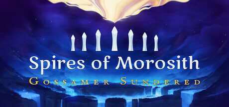 Spires of Morosith: Gossamer Sundered
