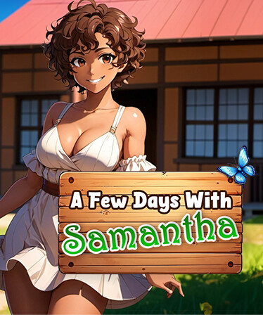 A Few Days With : Samantha