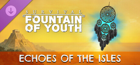 Survival: Fountain of Youth - Echoes of the Isles banner image