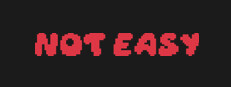 Not Easy 게임 이미지