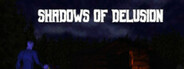 Shadows of Delusion