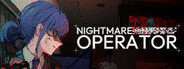 NIGHTMARE OPERATOR Playtest