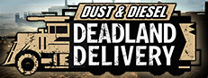 Dust & Diesel: Deadland Delivery