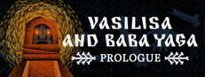 Vasilisa and Baba Yaga: Prologue