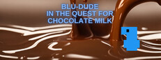 Blu-Dude In The Quest for Chocolate Milk 게임 이미지