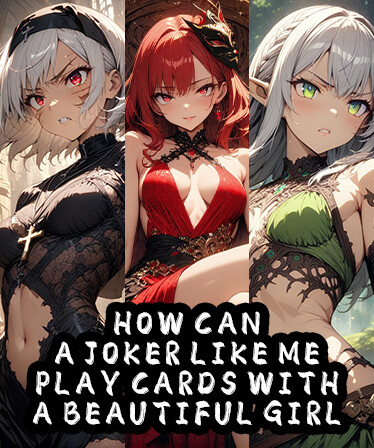 How Can a Joker Like Me Play Cards with a Beautiful Girl