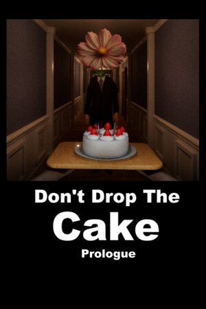 Don't Drop The Cake: Prologue