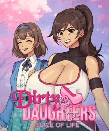 Dirty Daughters: Slice of Life