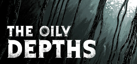 The Oily Depths