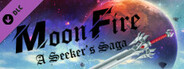 MoonFire: A Seeker's Saga - Deluxe DLC Add-On