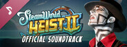 SteamWorld Heist II Official Soundtrack