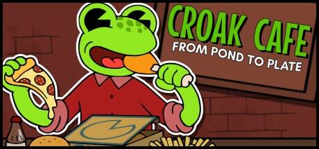 CROAK CAFE : FROM POND TO PLATE steam charts