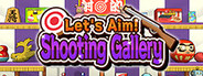 Let's Aim! Shooting Gallery