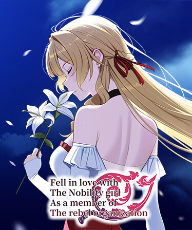 Fell in love with the Nobility girl As a member of the rebel organization