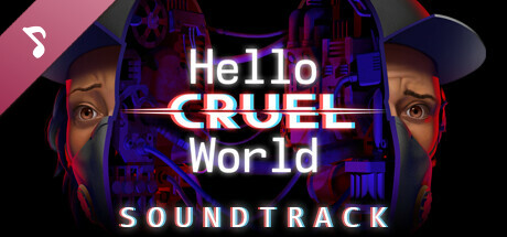 Hello Cruel World - Soundtrack banner image