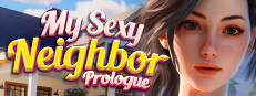 My Sexy Neighbor 🔞 Prologue