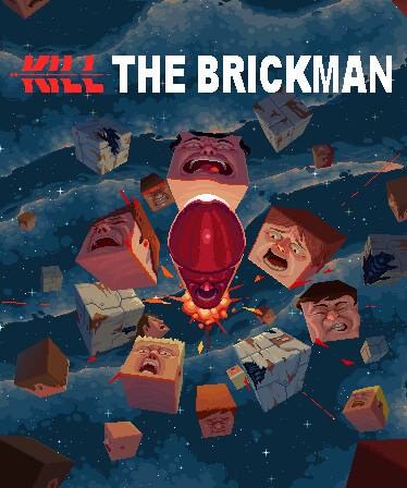 Kill the Brickman