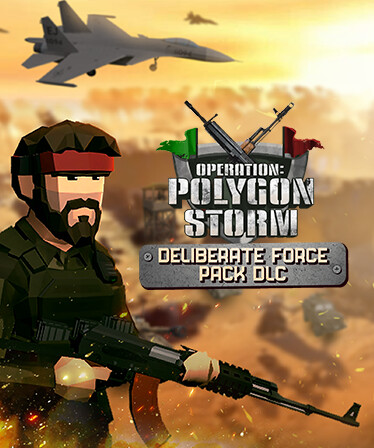 Operation: Polygon Storm - Deliberate Force Pack DLC