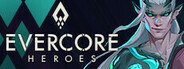 Evercore Heroes Playtest