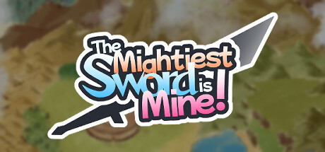 The Mightiest Sword is Mine! banner image