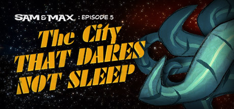 Sam & Max 305: The City that Dares not Sleep banner image