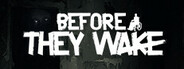 Before They Wake