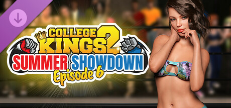 College Kings 2 - Episode 6 "Summer Showdown" banner image