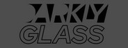 Darkly Glass