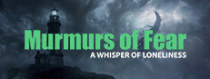 Murmurs of Fear - A whisper of loneliness