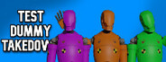 Test Dummy Takedown Playtest