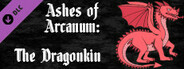 Ashes of Arcanum: AoA - Dragonkins