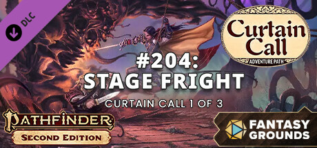 Fantasy Grounds - Pathfinder 2 RPG - Adventure Path #204: Stage Fright (Curtain Call 1 of 3) banner image