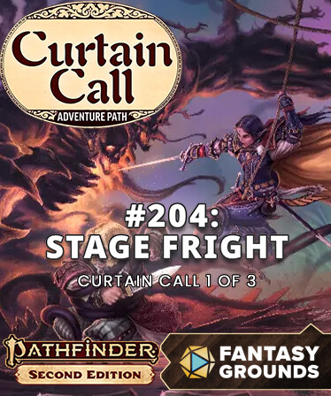 Fantasy Grounds - Pathfinder 2 RPG - Adventure Path #204: Stage Fright (Curtain Call 1 of 3)