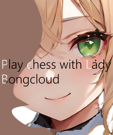 Play Chess with Lady Bongcloud