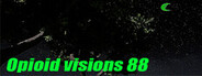 Opioid visions 88