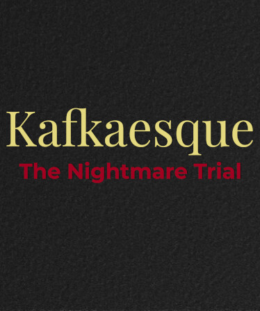 Kafkaesque: The Nightmare Trial