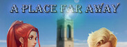 A Place Far Away