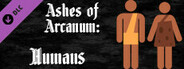 Ashes of Arcanum: AoA - Humans