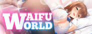 Waifu World