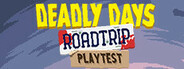 Deadly Days: Roadtrip Playtest