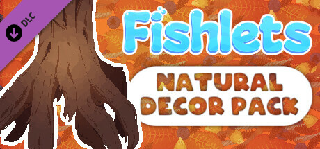 Fishlets - Natural Decor Pack banner image