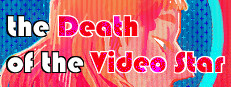 the Death of the Video Star 게임 이미지
