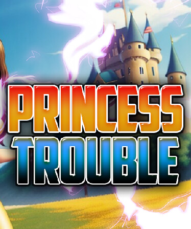 Princess Trouble